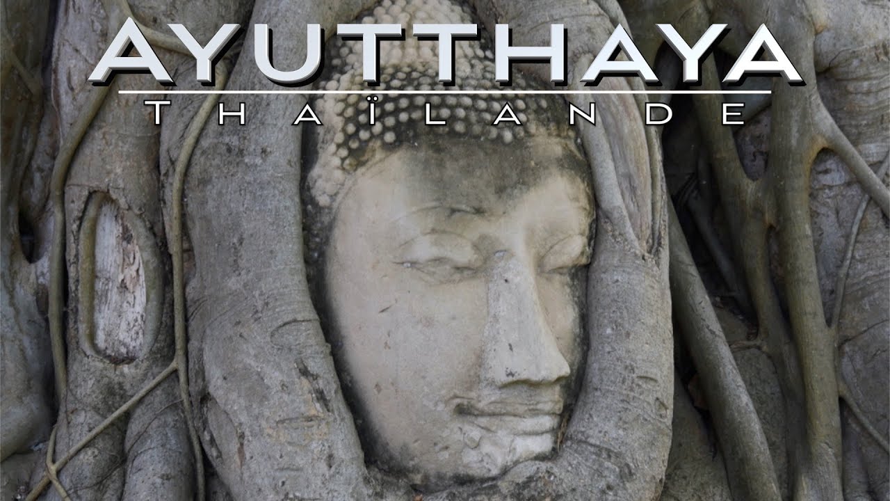 Visite d'Ayutthaya en Thaïlande