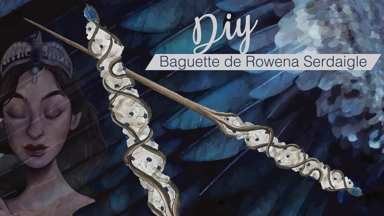 DIY - Je fabrique la baguette de Serdaigle