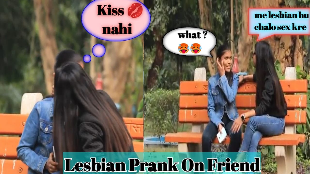Lesbian Prank On Best friend || Gone Real Lip Kiss || Lakshu kolhi