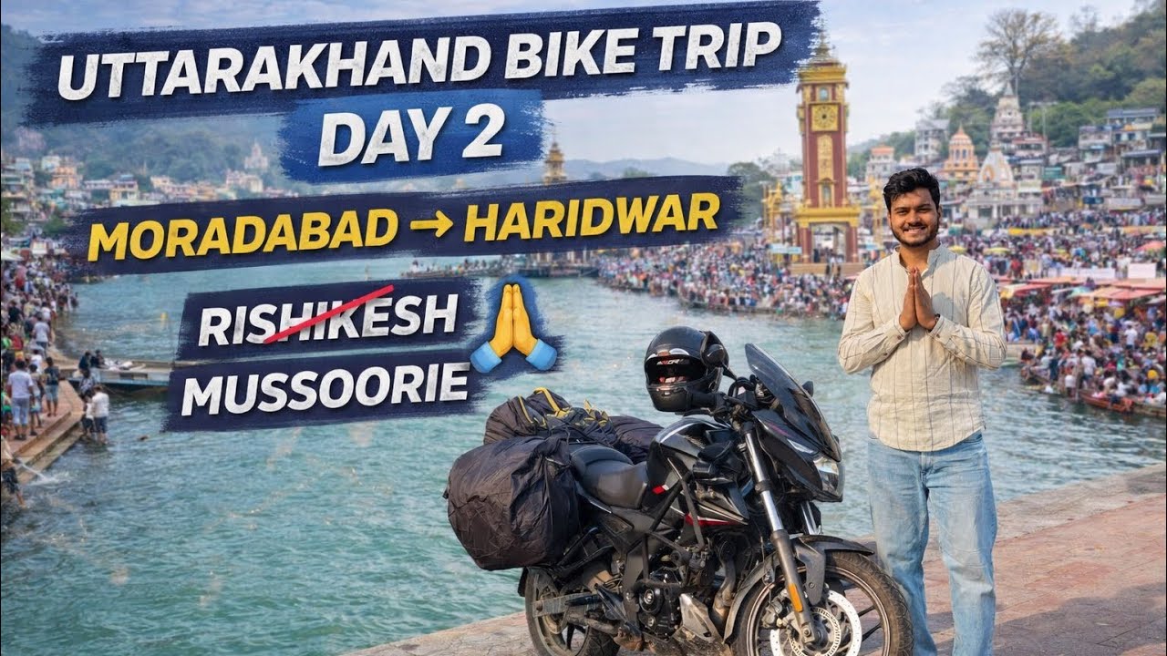Uttarakhand Bike Trip | Day 2 | Moradabad → Haridwar → Mussoorie | Pulsar N160