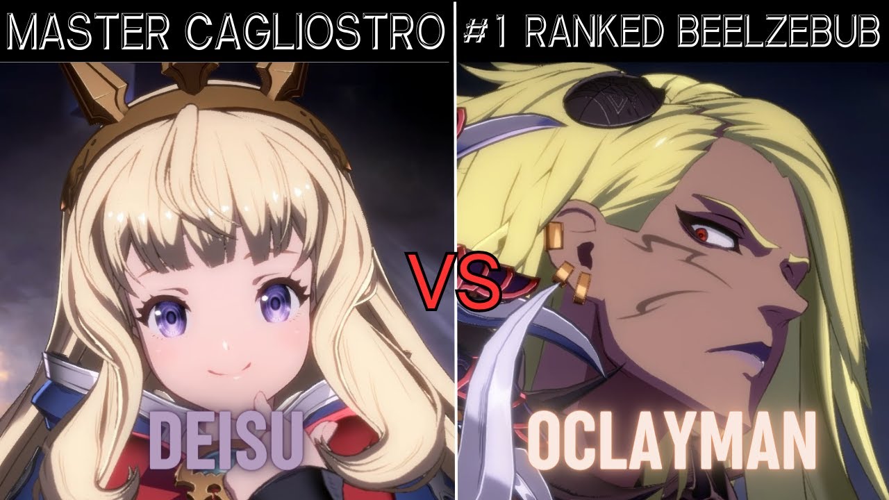 GBVSR➤ MASTER CAGLIOSTRO / カリオストロ [ DEISU/でいす ] vs #1 RANKED BEELZEBUB / ベルゼバブ [ OCLAYMAN/オクレイマン ]