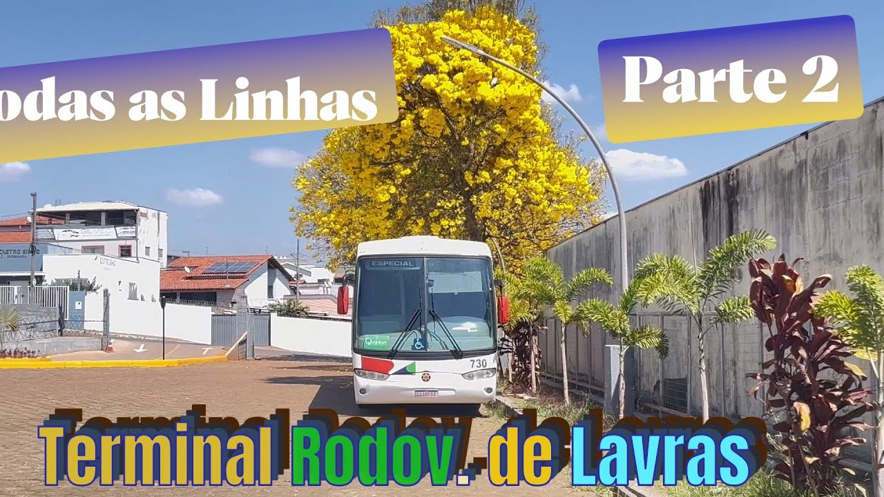 Terminal Rodovi&aacute;rio de Lavras mg ,  TODAS as Linhas Parte 2