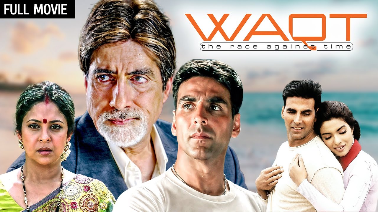 Waqt The Race Against Time Full Movie | Akshay Kumar, Priyanka Chopra, Amitabh Bachchan