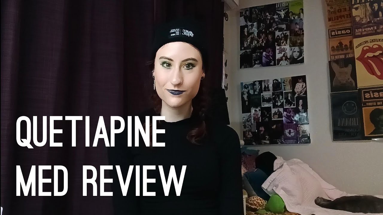 Quetiapine (Seroquel) Medication Review, my experience, symptoms foe Bipolar, BPD and Anxiety