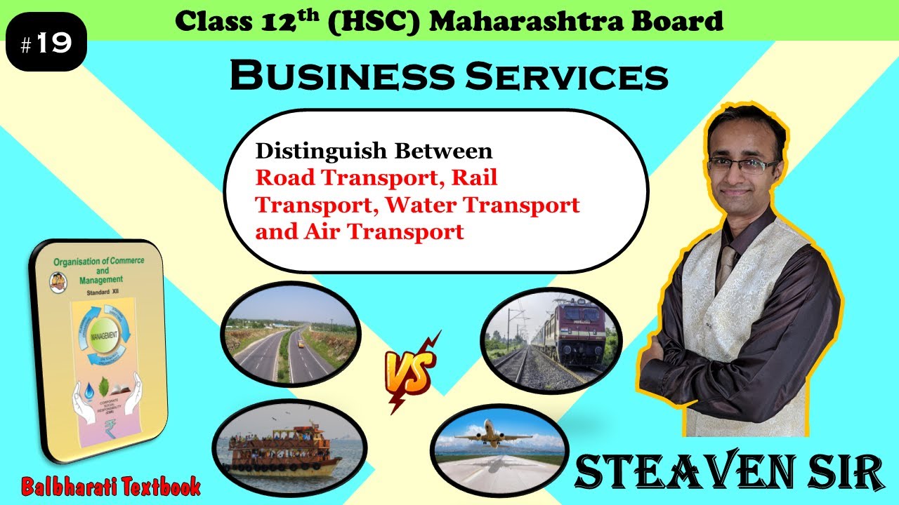 #19 | HSC | Maharashtra | Balbharati | Business Services | Road Vs Rail Vs Water Vs Air (Transport)