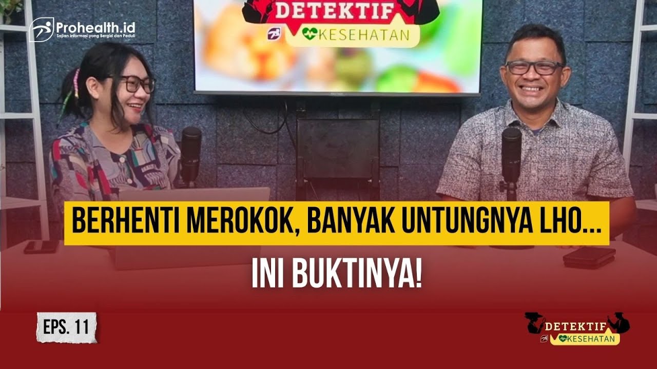 Berhenti Merokok Banyak Untungnya Lho... Ini Buktinya! | Detektif Kesehatan Episode 11