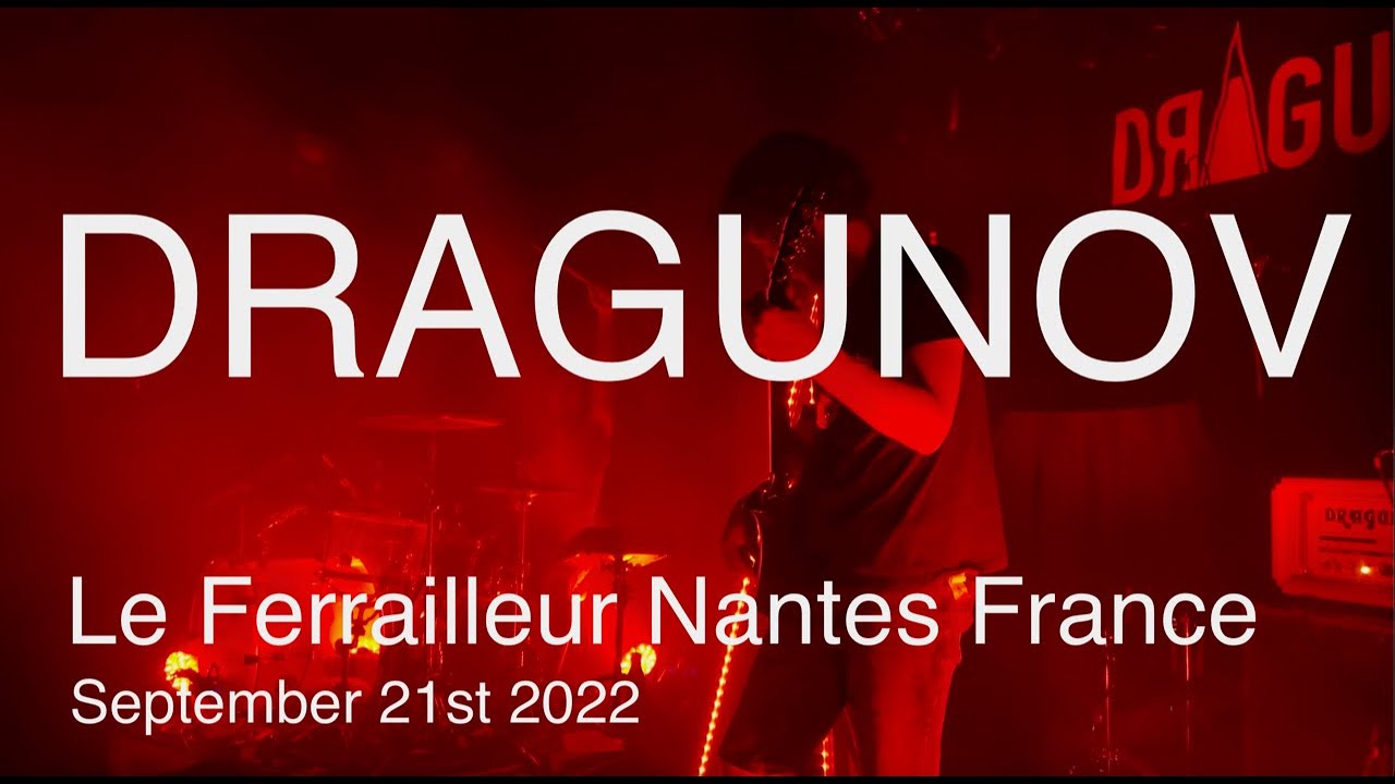 DRAGUNOV Full Live Concert 4K @ Le Ferrailleur Nantes France September 21st 2022