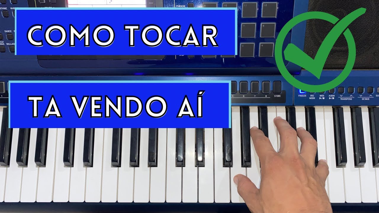 COMO TOCAR - T&Aacute; VENDO A&Iacute; no TECLADO