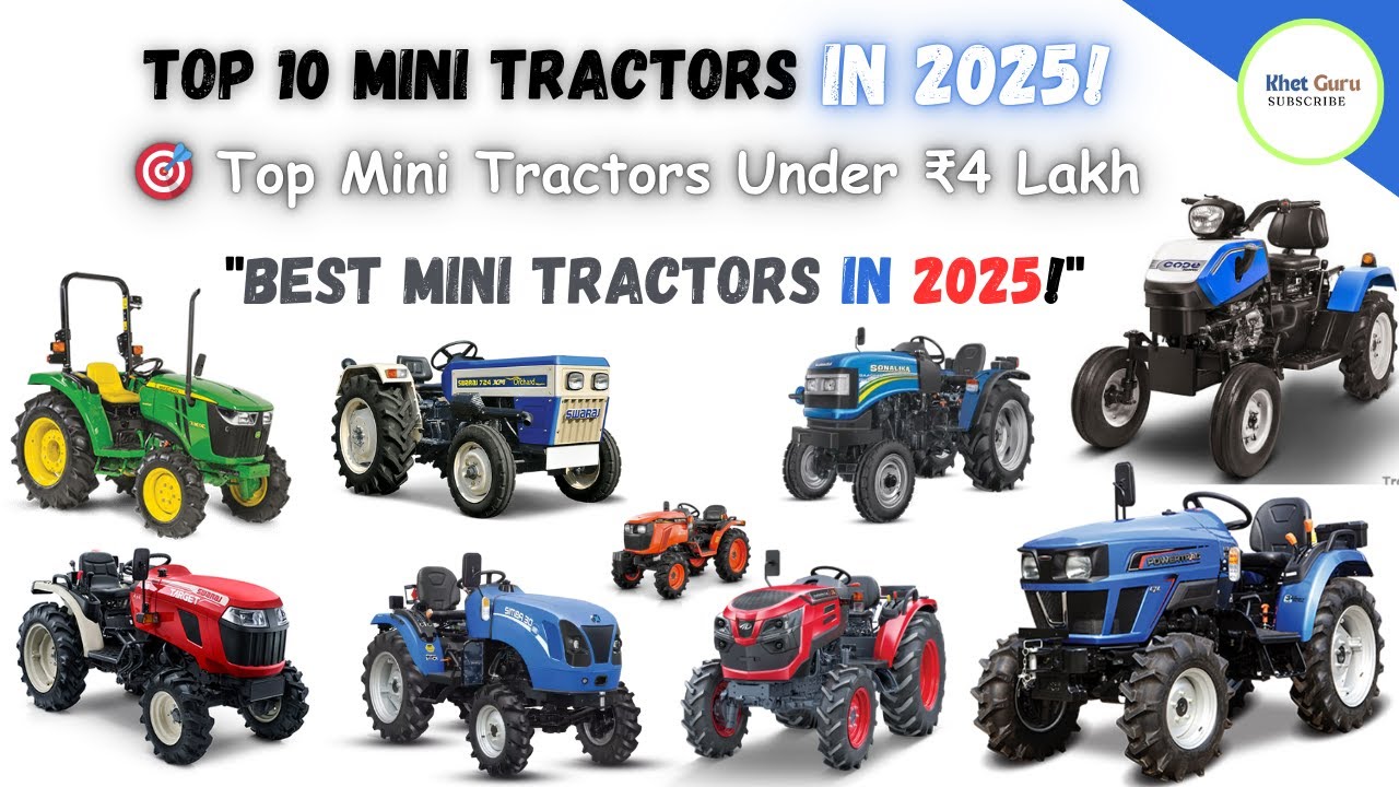 Top 10 Mini Tractors in India 2025 | Best Small Tractors | Top Picks for Farmers