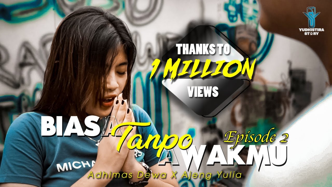 BIASA TANPO AWAKMU - Adhimas Dewa Tricahya Ft. Ajeng Yulia (Official Music Video) - Episode 2