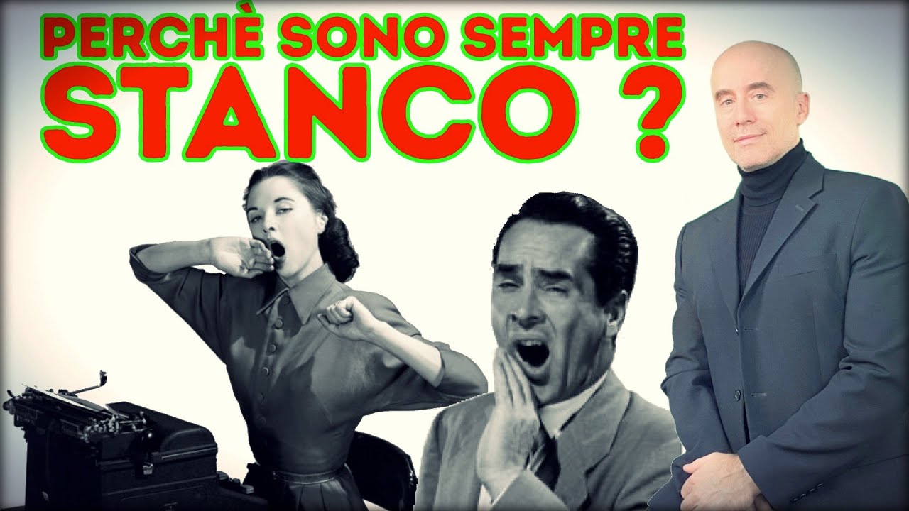 Perché sono sempre stanco?