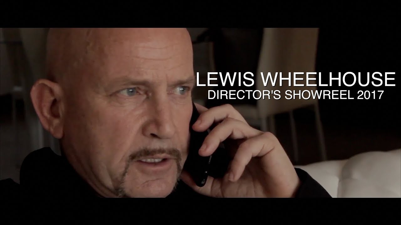 Lewis Wheelhouse | Directors Showreel (2017)