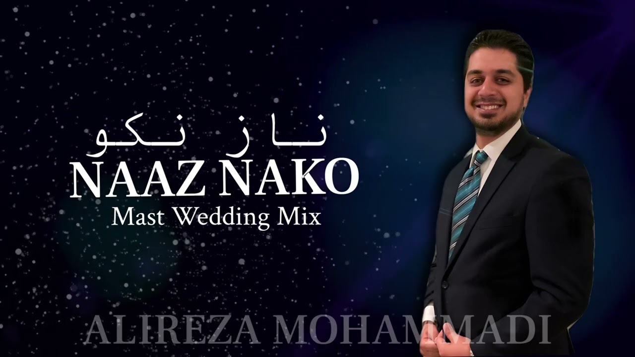 Alireza Mohammadi - NEW “Naaz Nako” Mast Afghan Wedding Mix Live 2023