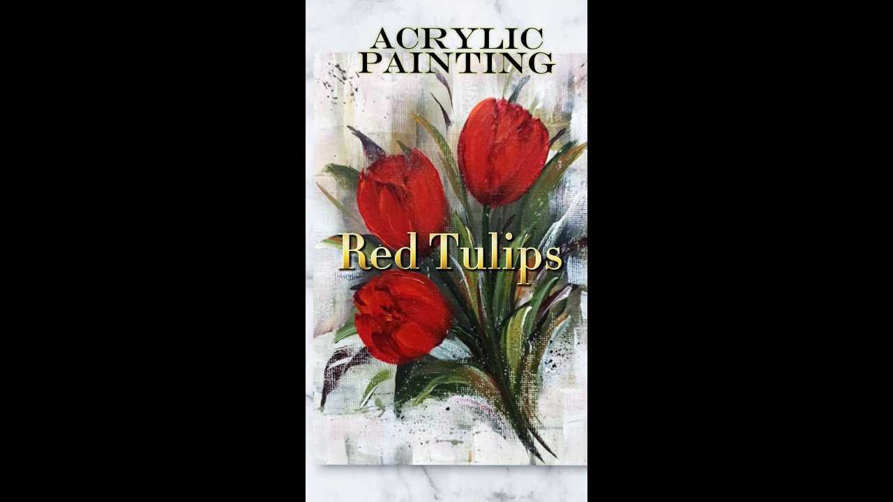 Red Tulips #acrylicpainting #flower #painting #paintingtechniques #elsaweissbekolli #art #fyp V499