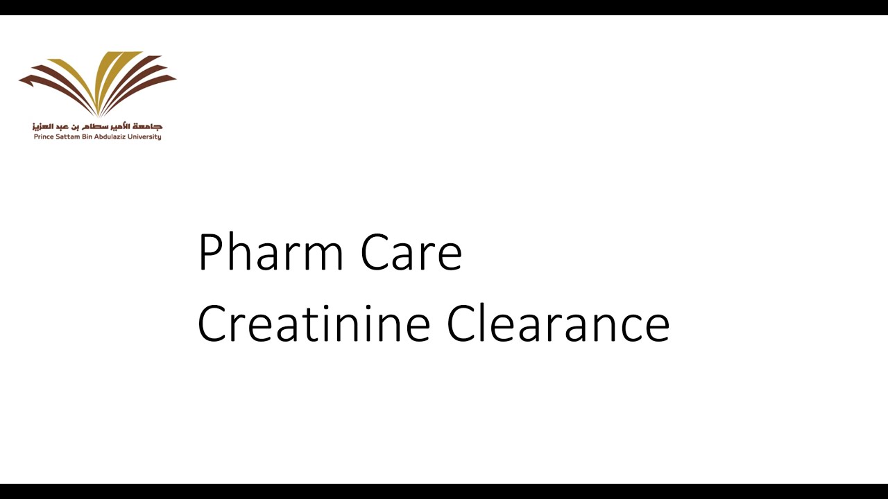 Pharmaceutical Care - Sattam University - Creatinine Clerance Cockcroft and Gualt
