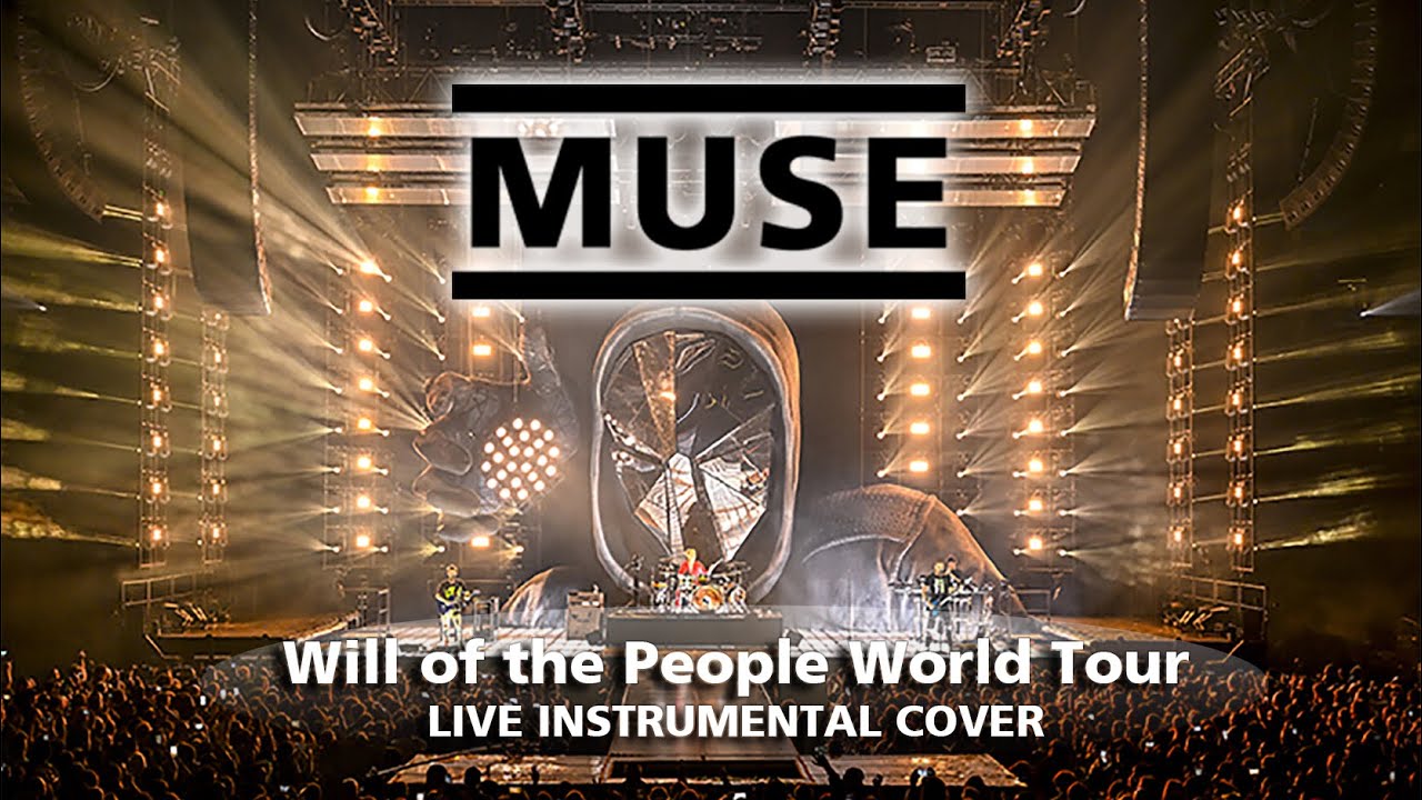 Will of the People World Tour - MUSE (LIVE INSTRUMENTAL COVER)