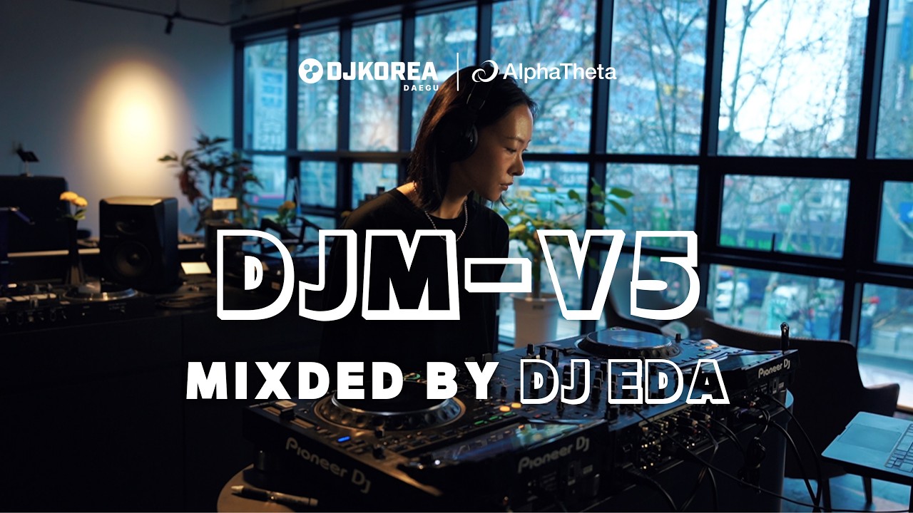 DJ EDA I DJKOREA DAEGU I MINIMAL, TECHNO I AlphaTheta DJM-V5 & CDJ-3000