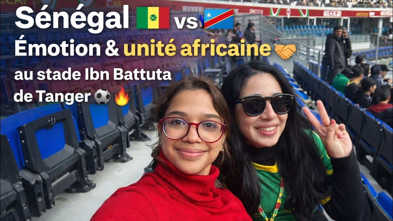 Sénégal 🇸🇳 vs RDC 🇨🇩 | Émotion & unité africaine 🤝 au stade Ibn Battuta de Tanger 🔥⚽ 