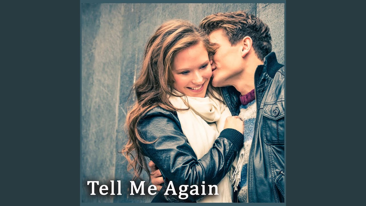 Tell Me Again