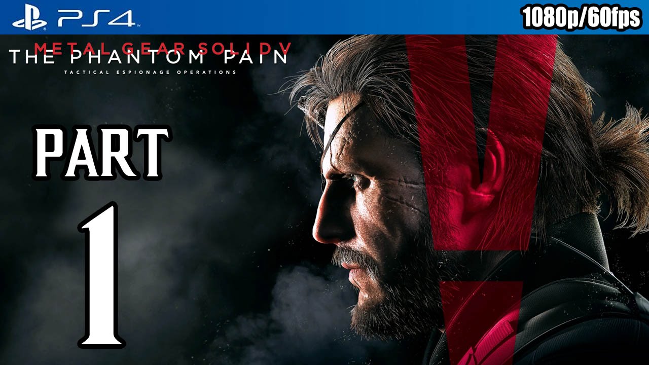 Metal Gear Solid 5: The Phantom Pain Walkthrough PART 1 (PS4) Gameplay @ 1080p (60fps) HD ✔