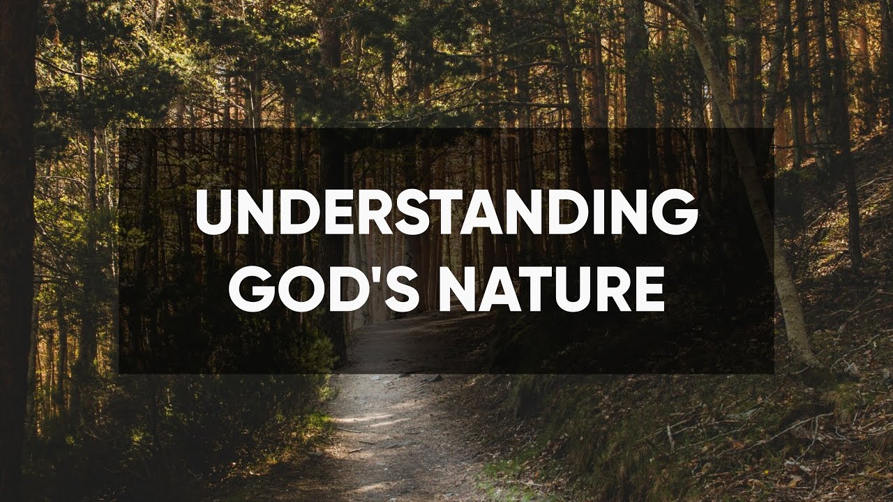 Understanding God's Nature