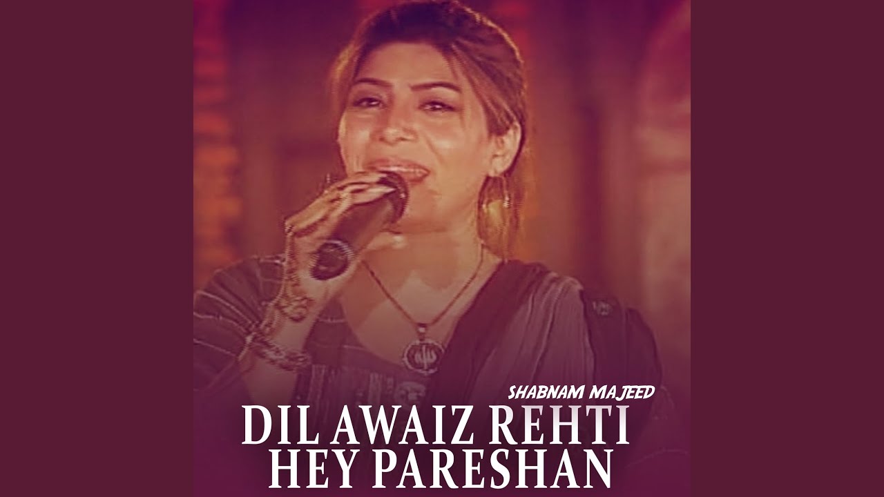 Dil Awaiz Rehti Hey Pareshan