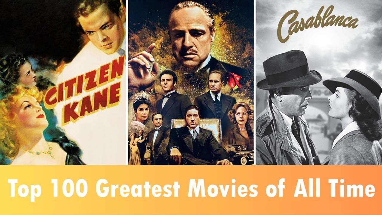 Top 100 Greatest Movies of All Time Classic to Modern Films