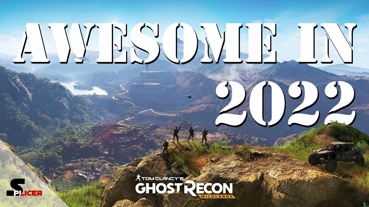 Play This Game In 2022 | Tom Clancy's Ghost Recon Wildlands