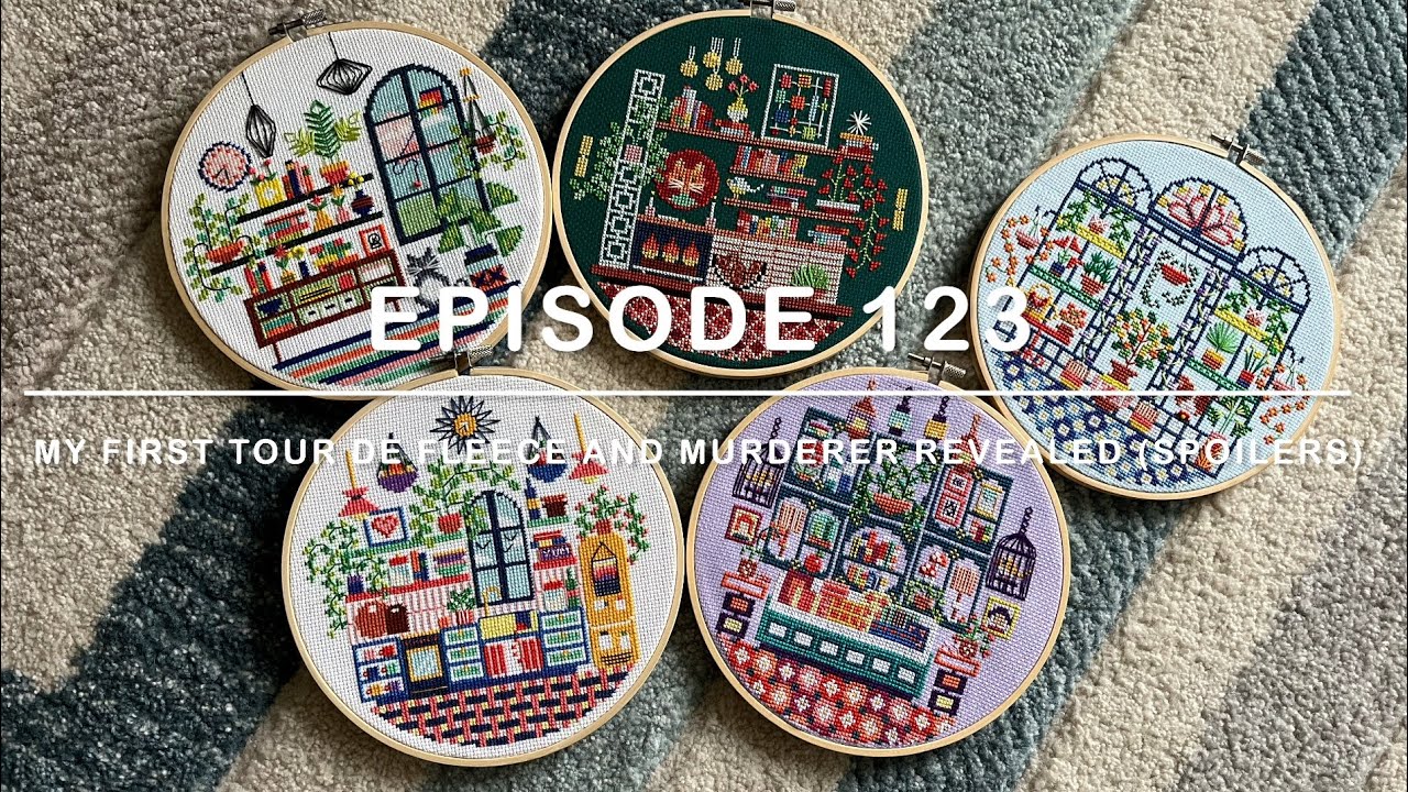 Episode 123: My First Tour de Fleece and a Murderer Revealed (Spoilers)