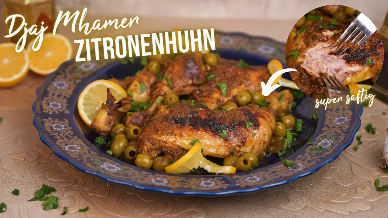 saftiges Marokkanisches Zitronenhuhn / Djaj Mhamer / Ramadan mit Kiki