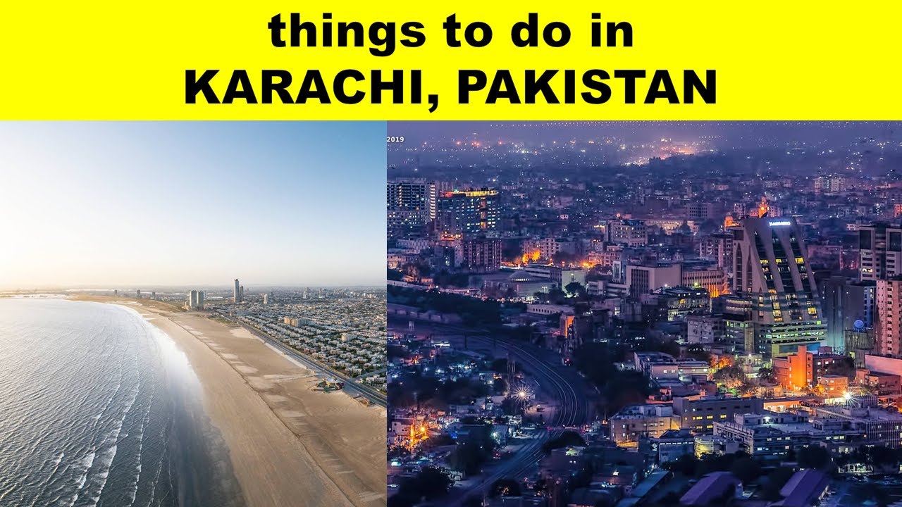 THINGS TO DO IN KARACHI | PLACES TO VISIT IN KARACHI | KARACHI TOURIST PLACES | KARACHI NIGHTLIFE