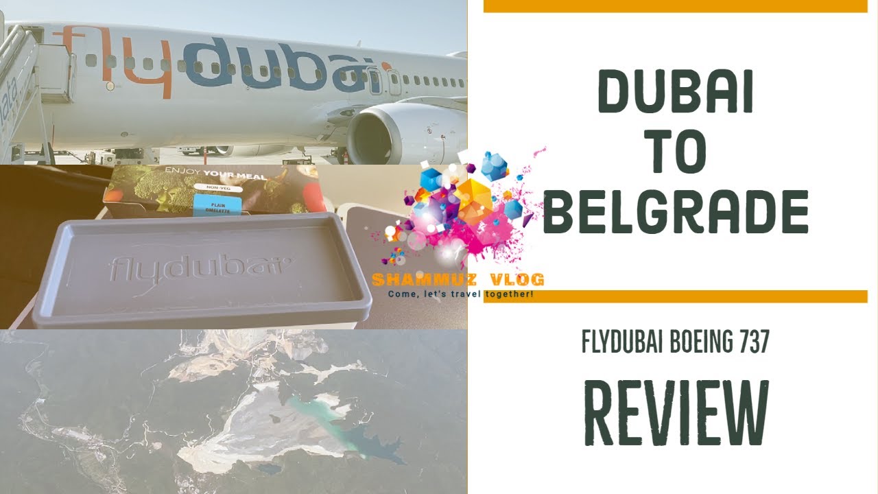 Dubai to Belgrade(Serbia) Flight experience and Review| Fly Dubai| SHAMMUZ VLOG