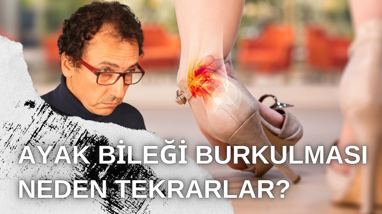 Ayak Bileği Burkulması Neden Tekrarlar?