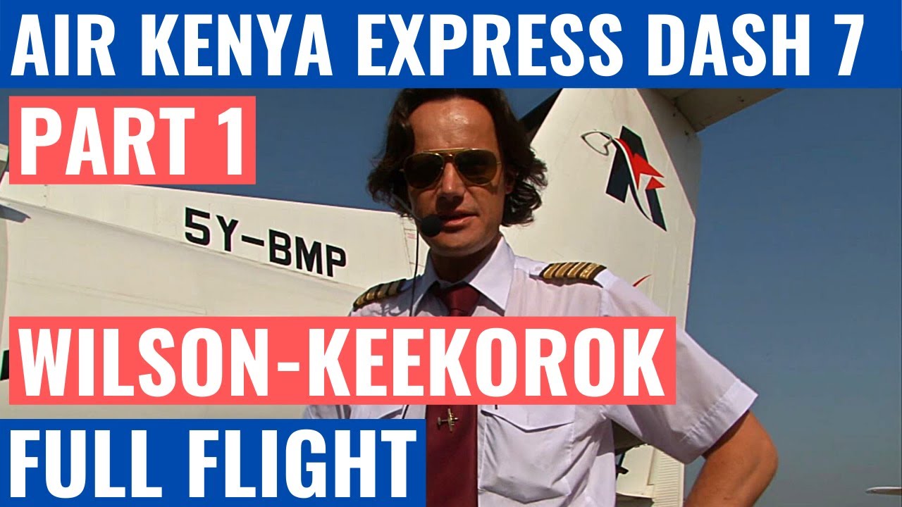 AIR KENYA EXPRESS DASH 7 | ЧАСТЬ 1 | ВИДЕО ИЗ КАБИНЫ ПИЛОТА | ДЕЙСТВИЯ В КАБУНЕ САМОЛЕТА | АФРИКА...