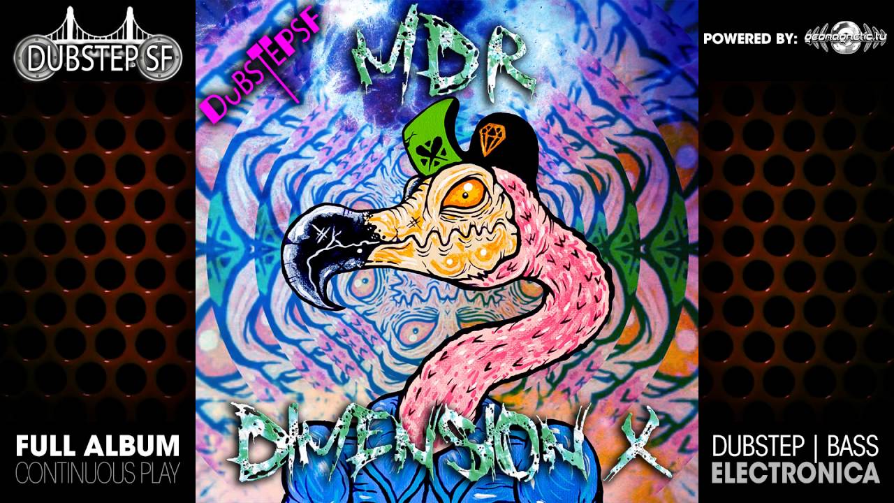 MDR - Dimension-X (dubstepsf040 / Dubstep SF) ::[Full Album / HD]::