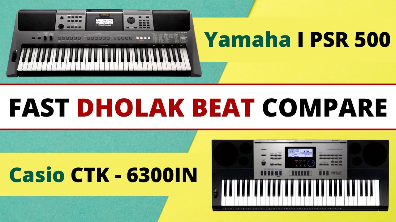 Yamaha I PSR 500 X Casio Ctk - 6300 | Fast Dholak Beat