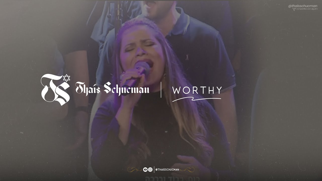 Thais Schucman - 05 Worthy