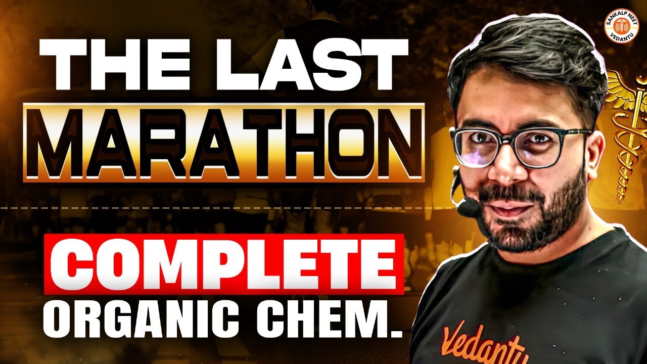 COMPLETE ORGANIC CHEMISTRY IN ONE SHOT | THE LAST MARATHON NEET 2025 | CHEMISTRY BY VT SIR