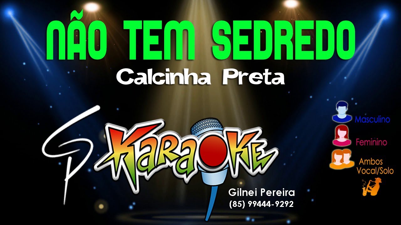Karaokê Calcinha Preta - Não Tem Segredo