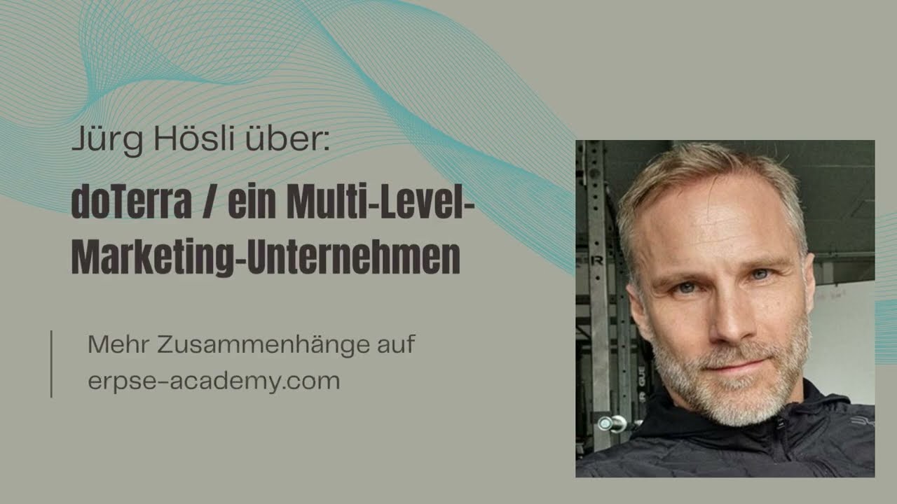 J&uuml;rg H&ouml;sli &uuml;ber: doTerra &ndash; ein Multi-Level-Marketing-Unternehmen