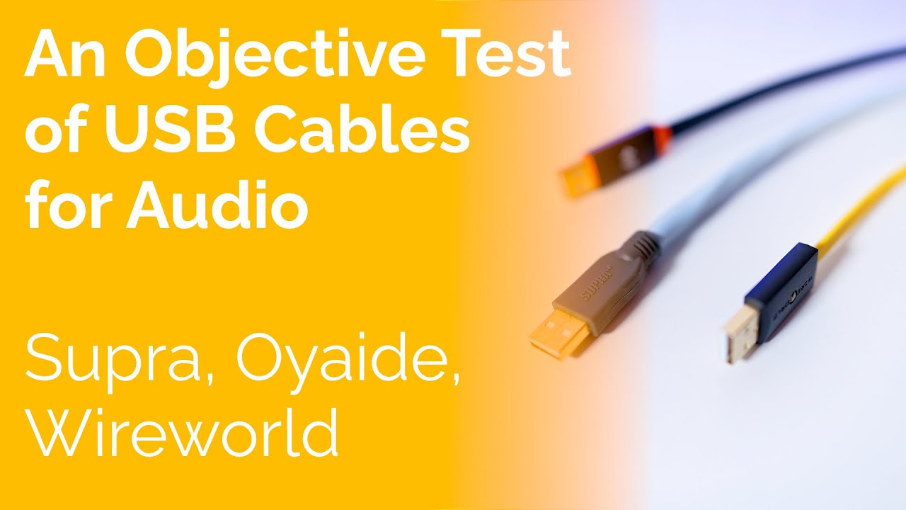 An Objective Test of USB Cables for Audio - Supra, Oyaide, Wireworld
