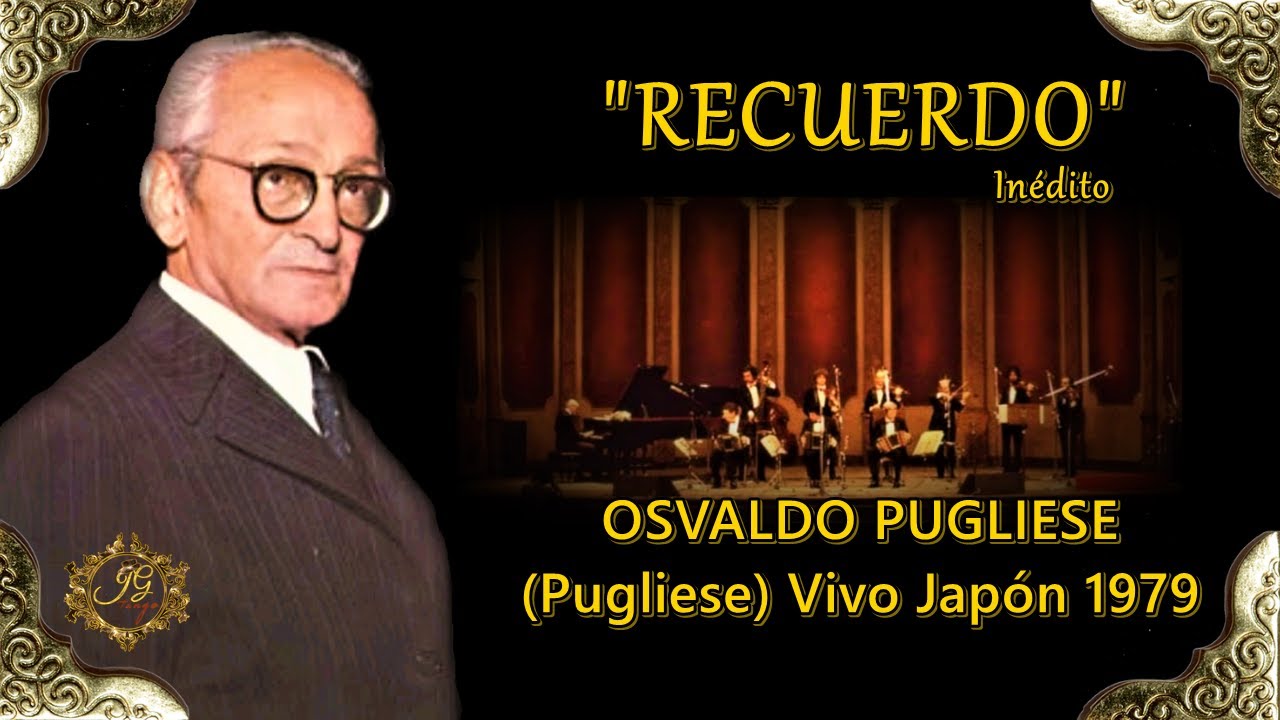 RECUERDO - Osvaldo Pugliese In&eacute;dito en Jap&oacute;n 1979 -