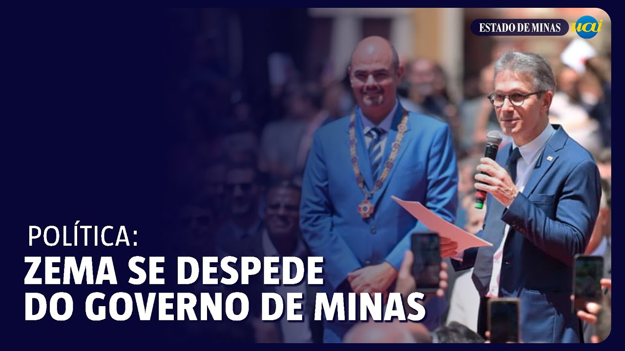 Zema se despede do governo de Minas