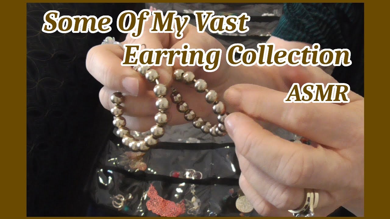 ASMR ~ Looking Through Some Of My Vast Earring Collection #asmr #earringscollection #jewellery