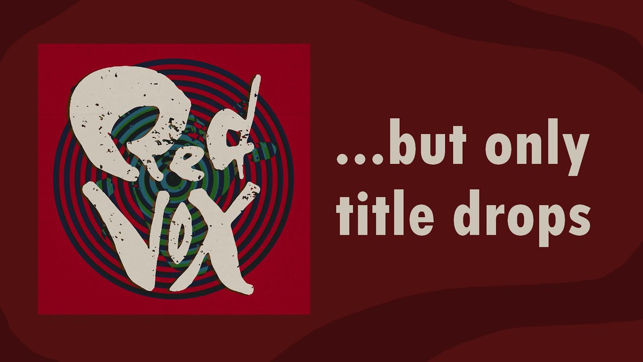 Red Vox's Discography But Only Title Drops
