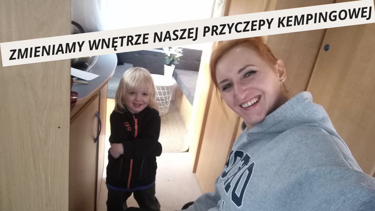 Moje małe zmiany w przyczepie kempingowej