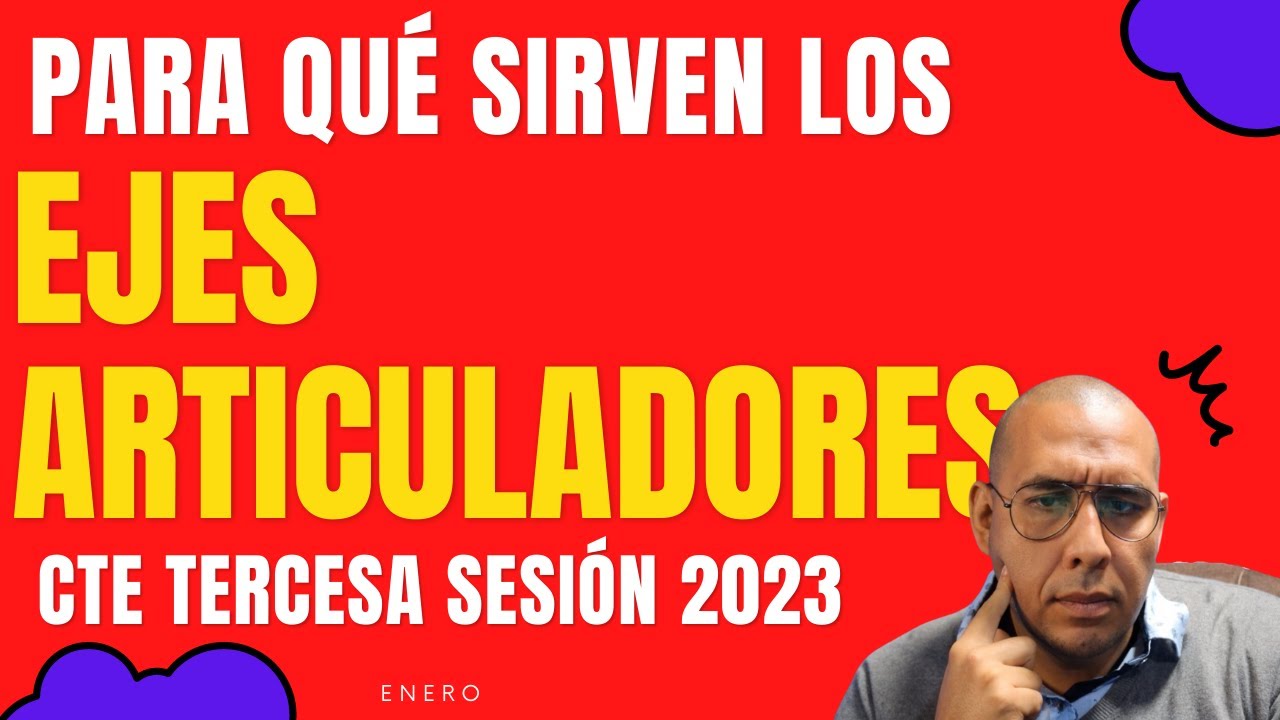 ¿Cómo se usarán los ejes articuladores en el Plan de Estudios 2022?