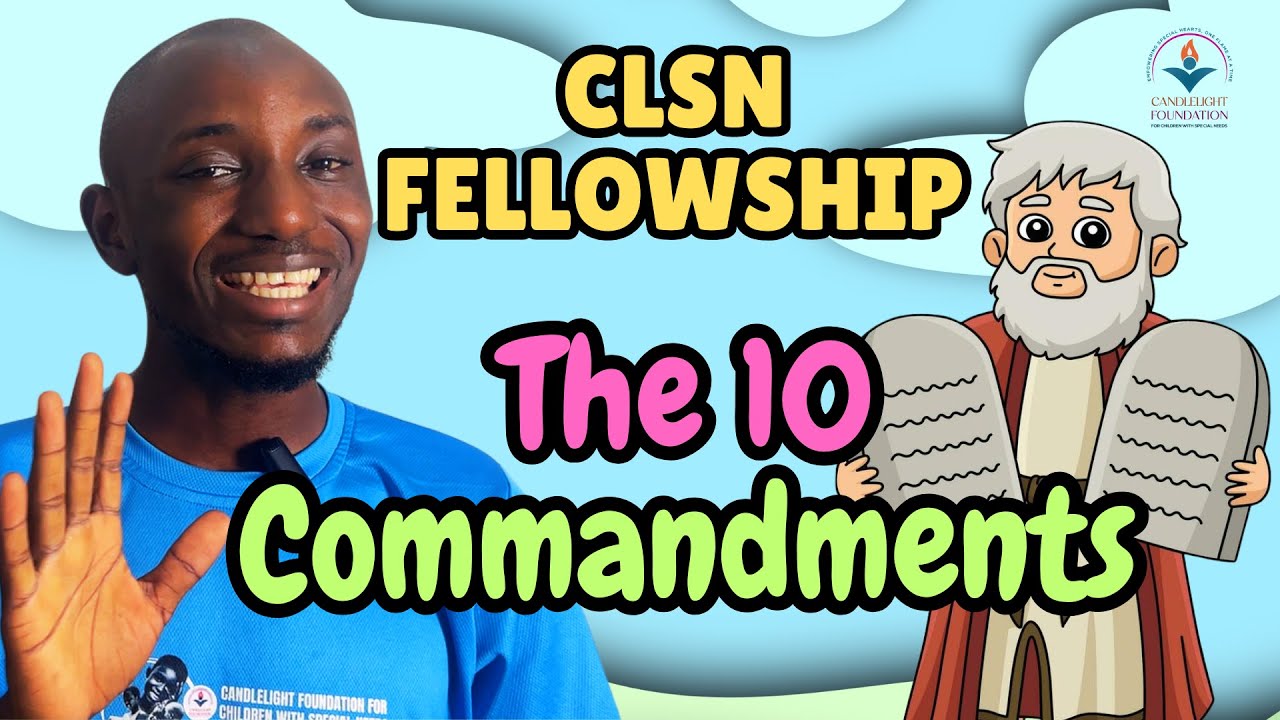 CLSN FELLOWSHIP EPISODE 14 THE 10 COMMANDMENTS