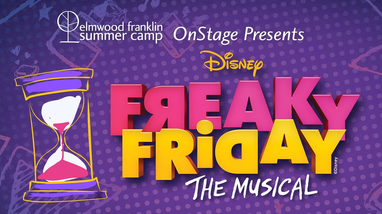 EFS Summer Camp OnStage! Freaky Friday