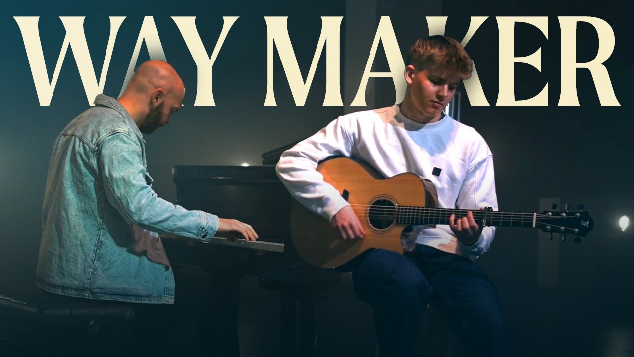 Way Maker - Leeland - Fingerstyle Guitar & Piano Cover
